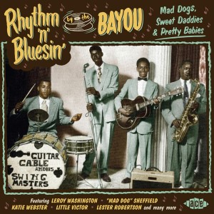V.A. - Rhythm 'n' Bluesin By The Bayou : Mad Dogs ,..